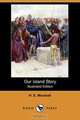 Our Island Story (Illustrated Edition) (Dodo Press), H. E. Marshall 