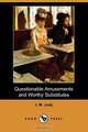 Questionable Amusements and Worthy Substitutes (Dodo Press), J. M. Judy 