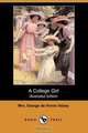 A College Girl (Illustrated Edition) (Dodo Press), Mrs George De Horne Vaizey 
