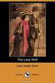 The Lone Wolf (Dodo Press), Louis Joseph Vance 