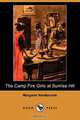The Camp Fire Girls at Sunrise Hill (Dodo Press), Margaret Vandercook 