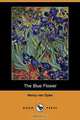 The Blue Flower (Dodo Press), Henry Van Dyke 