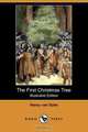 The First Christmas Tree (Illustrated Edition) (Dodo Press), Henry Van Dyke 