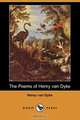 The Poems of Henry Van Dyke (Dodo Press), Henry Van Dyke 