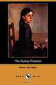 The Ruling Passion (Dodo Press), Henry Van Dyke 