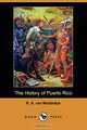 The History of Puerto Rico (Dodo Press), R. A. Van Middeldyk 