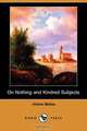 On Nothing and Kindred Subjects (Dodo Press), Hilaire Belloc 