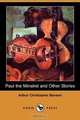 Paul the Minstrel and Other Stories (Dodo Press), Arthur Christopher Benson 