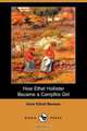 How Ethel Hollister Became a Campfire Girl (Dodo Press), Irene Elliott Benson 
