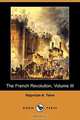 The French Revolution, Volume III (Dodo Press), Hippolyte Aldophe Taine 