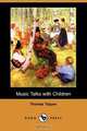 Music Talks with Children (Dodo Press), Thomas Tapper 
