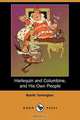 Harlequin and Columbine, and His Own People (Dodo Press), Booth Tarkington 