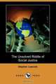 The Unsolved Riddle of Social Justice (Dodo Press), Stephen Leacock 