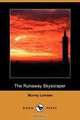 The Runaway Skyscraper (Dodo Press), Murray Leinster 