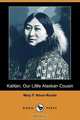 Kalitan, Our Little Alaskan Cousin (Dodo Press), Mary F. Nixon-Roulet 