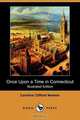 Once Upon a Time in Connecticut (Illustrated Edition) (Dodo Press), Caroline Clifford Newton 