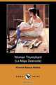 Woman Triumphant (La Maja Desnuda) (Dodo Press), Vicente Blasco Ibanez 