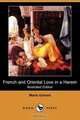French and Oriental Love in a Harem (Illustrated Edition) (Dodo Press), Mario Uchard 