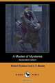 A Master of Mysteries (Illustrated Edition) (Dodo Press), Robert Eustace 