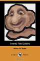 Twenty-Two Goblins (Dodo Press), Arthur W. Ryder 