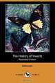 The History of Insects (Illustrated Edition) (Dodo Press), Unknown 