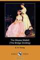 The Misses Mallett (the Bridge Dividing) (Dodo Press), E. H. Young 