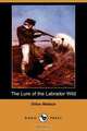 The Lure of the Labrador Wild (Dodo Press), Dillon Wallace 