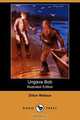 Ungava Bob (Illustrated Edition) (Dodo Press), Dillon Wallace 