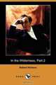 In the Wilderness, Part 2 (Dodo Press), Robert Hichens 