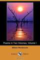 Poems in Two Volumes, Volume I (Dodo Press), William Wordsworth 