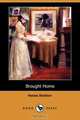 Brought Home (Dodo Press), Hesba Stretton 