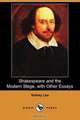 Shakespeare and the Modern Stage with Other Essays (Dodo Press), Sidney Lee 