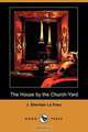 The House by the Church-Yard (Dodo Press), Joseph Sheridan Le Fanu 