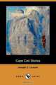 Cape Cod Stories (Dodo Press), Joseph C. Lincoln 