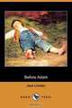 Before Adam (Dodo Press), Jack London 