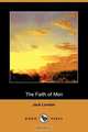 The Faith of Men (Dodo Press), Jack London 
