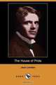 The House of Pride (Dodo Press), Jack London 