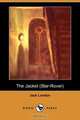 The Jacket (the Star-Rover) (Dodo Press), Jack London 