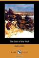 The Son of the Wolf (Dodo Press), Jack London 