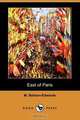 East of Paris (Dodo Press), M. Betham-Edwards 