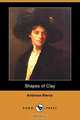 Shapes of Clay (Dodo Press), Ambrose Bierce 