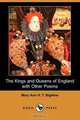 The Kings and Queens of England with Other Poems (Dodo Press), Mary Ann H. T. Bigelow 