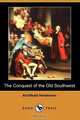 The Conquest of the Old Southwest (Dodo Press), Archibald Henderson 