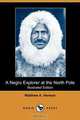 A Negro Explorer at the North Pole (Illustrated Edition) (Dodo Press), Matthew A. Henson 