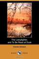 The Lamplighter, and to Be Read at Dusk (Dodo Press), Чарльз Диккенс 