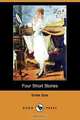 Four Short Stories (Dodo Press), Emile Zola 