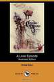 A Love Episode (Illustrated Edition) (Dodo Press), Emile Zola 