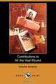 Contributions to All the Year Round (Dodo Press), Чарльз Диккенс 