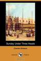 Sunday Under Three Heads (Dodo Press), Чарльз Диккенс 