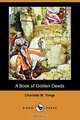 A Book of Golden Deeds (Dodo Press), Charlotte M. Yonge 